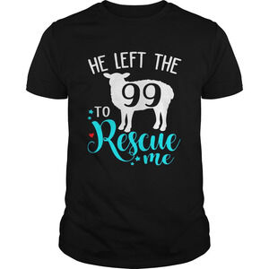 Christian Jesus He Left The 99 To Rescue Me From Matthew Tshirt